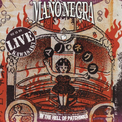 In the Hell of Patchinko (Live Kawasaki) - Mano Negra