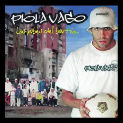 Los Pibes del Barrio (feat. Carlos Tevez) - Piola Vago