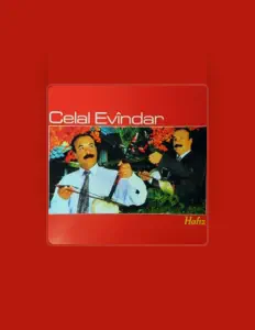 Celal Evindarを聴いたり、ミュージックビデオを鑑賞したり、経歴やツアー日程などを確認したりしましょう！