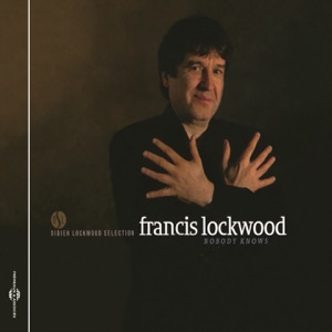 Nobody Knows : Didier Lockwood Selection