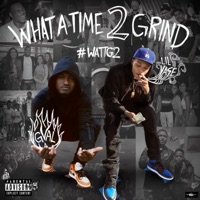 What a Time to Grind 2 - G-Val & Lil Yase