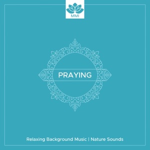Praying - Relaxing Background Music, Nature Sounds, Peaceful Piano Music, Instrumental Hymn, Rainbow Music
