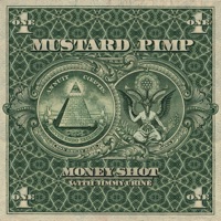 Money Shot [with Jimmy Urine [Of Mindless Self Indulgence]] (feat. Jimmy Urine) - Mustard Pimp