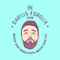 The Darius Foroux Show: Master Your Productivity. Master Your Life. podcast