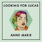 Anne Marie - Looking for Lucas lyrics