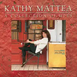 A Collection of Hits - Kathy Mattea
