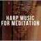 Chakra Meditation Balancing - Yin & Yang & Harp Music Collective lyrics