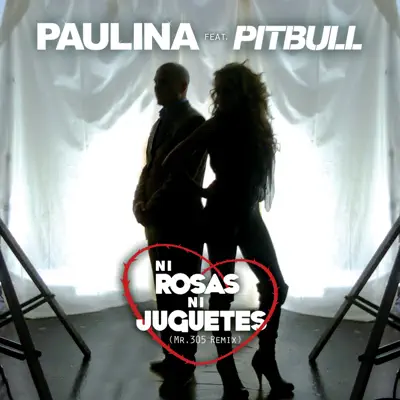 Ni Rosas, Ni Juguetes (Mr. 305 Remix) [feat. Pitbull] / Ni Rosas, Ni Juguetes (Mr. 305 Remix) [Instrumental] - Single - Paulina Rubio
