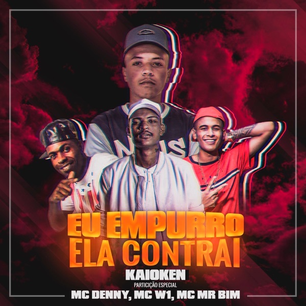 Cover of Eu Empurro, Ela Contrai (feat. MC Denny, MC W1 & MC Mr Bim) - Single