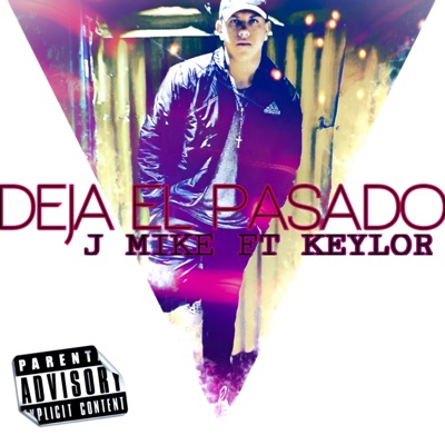 Deja El Pasado (feat. Keylor) - Single