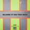 Blame It on the Bag - GASHI lyrics