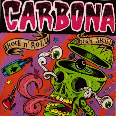 Rock N' Roll High Skull (Raridades & Lados B) (Vol.1) - Carbona Rock N' Roll High Skull (Raridades & Lados B) (Vol.1) - Carbona