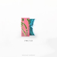 Seacoast Worship - Found (feat. Brandon Lake)