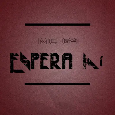 Espera Aí - Single - Mc G4