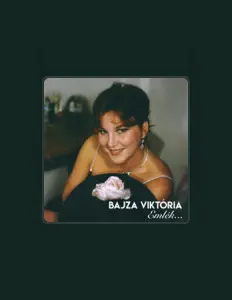 Dengarkan Bajza Viktória, tonton video musik, baca bio, lihat tanggal tur & lainnya!
