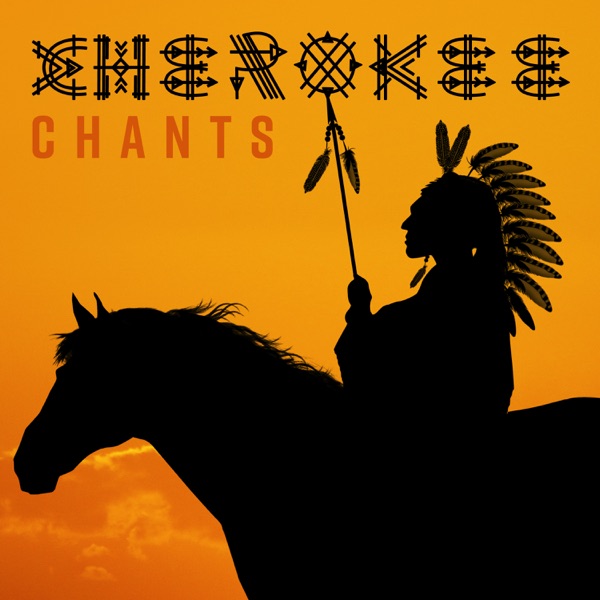 Cherokee Chants: Traditional Tribal Music, Shaman Prayers, Healing Meditation & Celebration