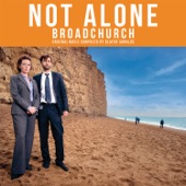 Not Alone (From "Broadchurch") artwork