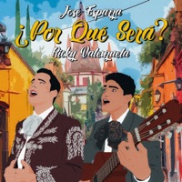 ¿Por Qué Será? (feat. Ricky Valenzuela) - Single - José Esparza
