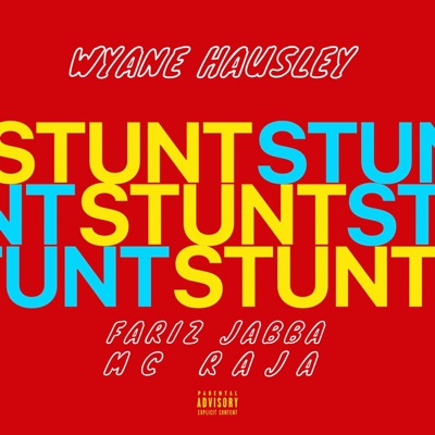 Stunt (feat. Fariz Jabba & Yung Raja) - Single