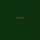 So Far Single