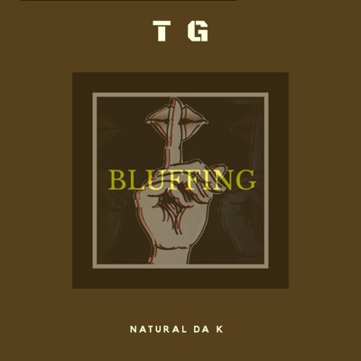 Bluffing (feat. Natural Da K) - Single
