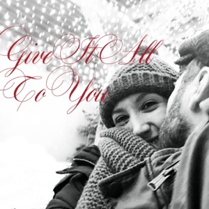 Give It All to You - Single
