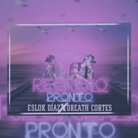 Regreso Pronto (feat. Eslok Diaz) - Single - Dreath Cortes