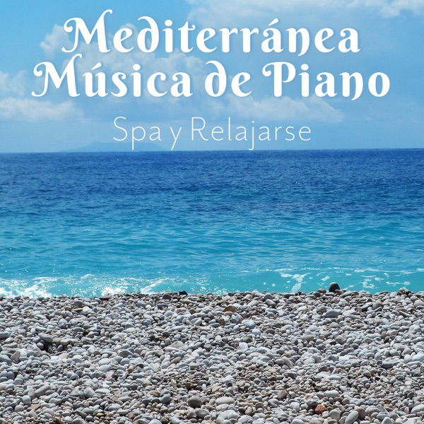 Mediterránea Música de Piano - Spa y Relajarse, Música de Masaje Exótica, Melodías Relajantes y Curativas de Piano Jazz