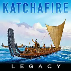 Legacy - Katchafire Legacy - Katchafire