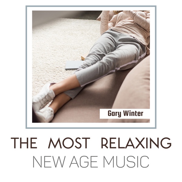 The Most Relaxing New Age Music