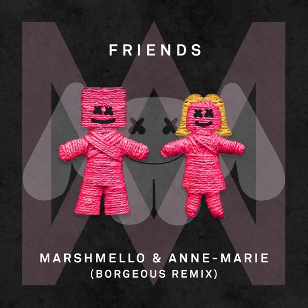 Marshmello - FRIENDS (Borgeous Remix)