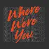 Eli Young Band - Where Were You