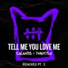 Stream & download Tell Me You Love Me (Remixes, Pt. 2) - Single