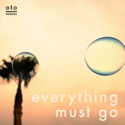 Everything Must Go - Single - Kongos