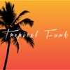 Tropical Funk