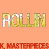 Rollin' (Originally Performed by Calvin Harris, Future & Khalid) [Karaoke Instrumental] - K. Masterpieces