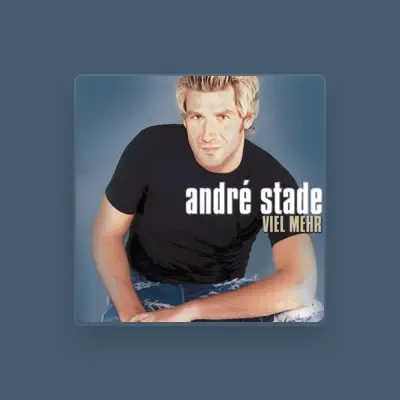 Listen to André Stade, watch music videos, read bio, see tour dates & more!