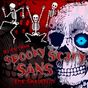 Spooky Scary Sans the Skeleton - Single
