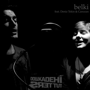 Belki (feat. Canozan & Deniz Tekin) - Single