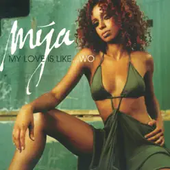 My Love Is Like...Wo (International Version) - Single - Mya