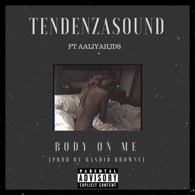 Body on Me (feat. AaliyahJds) - Single
