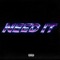 Need It (feat. Carey Fountain & YB Intl) - Bknott lyrics
