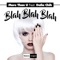 Blah Blah Blah (feat. Dalia Chih) - More Than U lyrics