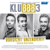 Vorsicht unzensiert! (Gold Edition) - KLUBBB3