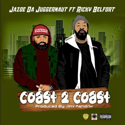 Coast 2 Coast (feat. Jazoe Da Juggernaut & Ricky Belfort) - Single