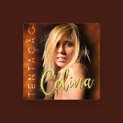 Listen to Celina, watch music videos, read bio, see tour dates & more!