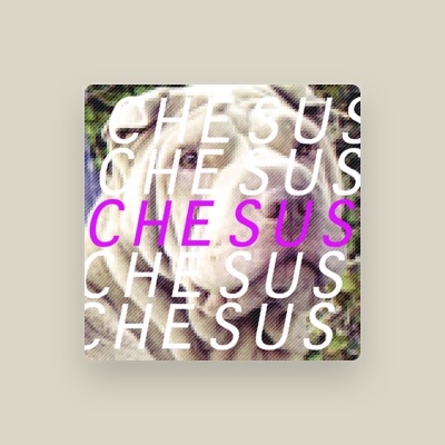 Listen to Chesus, watch music videos, read bio, see tour dates & more!