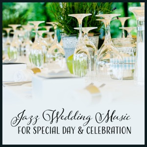 Jazz Wedding Music for Special Day & Celebration