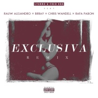 Exclusiva Remix Feat Rauw Alejandro Brray Rafa Pabon Chris Wandell Single Lyanno Fred Oda Music La Musica In Radio la musica in radio