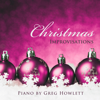 Christmas Improvisations - Greg Howlett